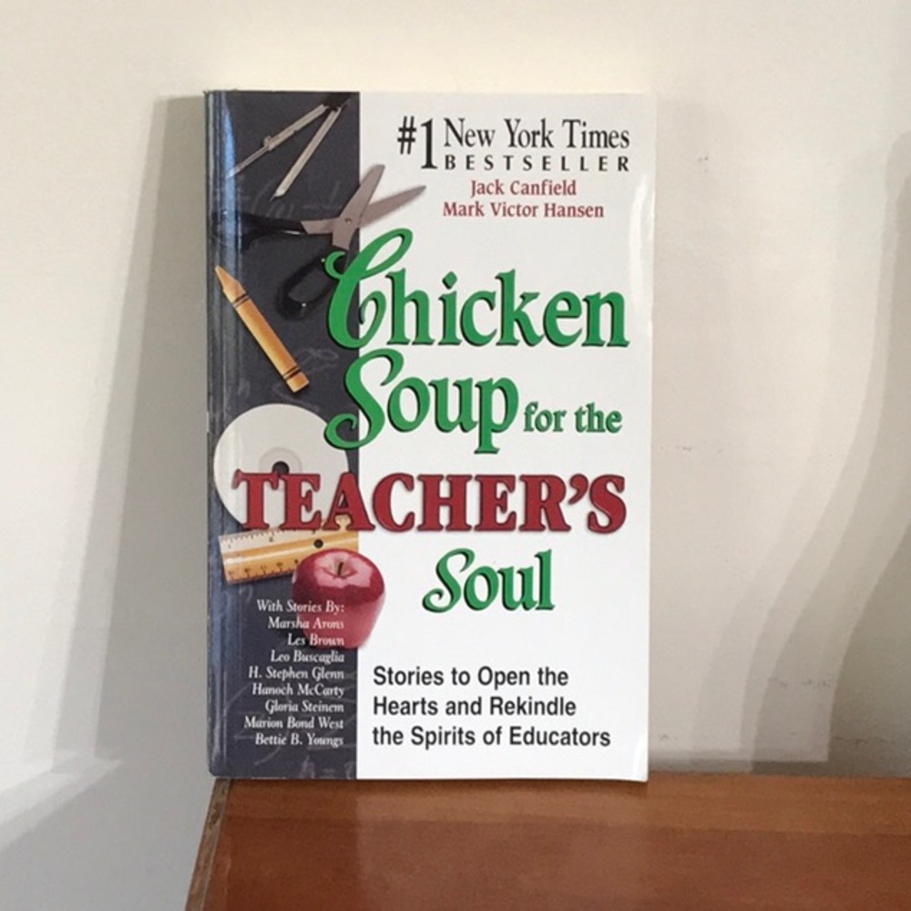 Chicken Soup for the Teacher’s Soul